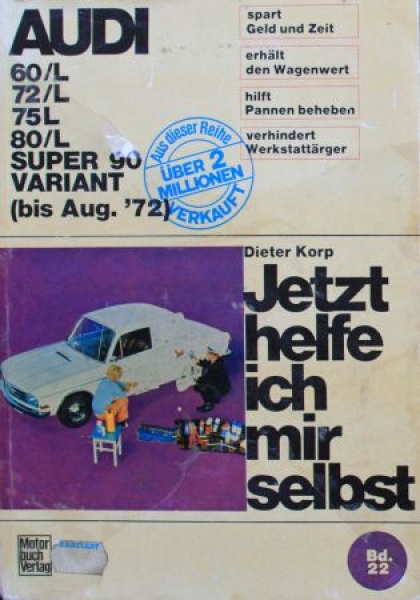 Korp "Audi 60 Super 90 - Jetzt helfe ich mir selbst" 1973 Repair-Handbook Volume 22 (5582)