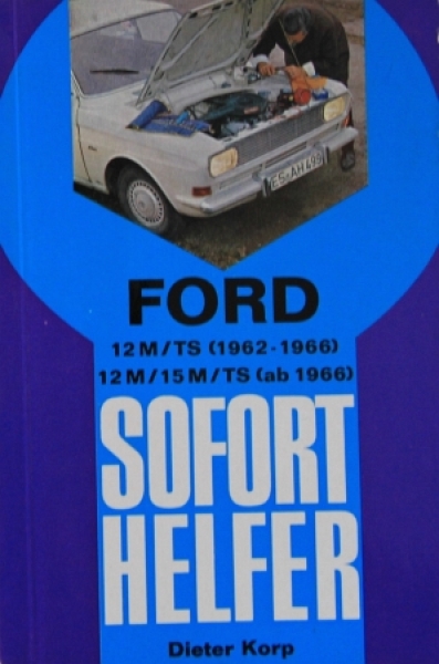 Korp "Ford 12 M Sofort Helfer" 1968 Repairmanual (4933)