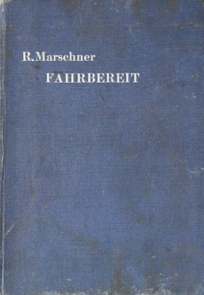 Marschner "Fahrbereit - Illustriertes Handbuch des Automobils" Vehicletechnic 1927 (5022)
