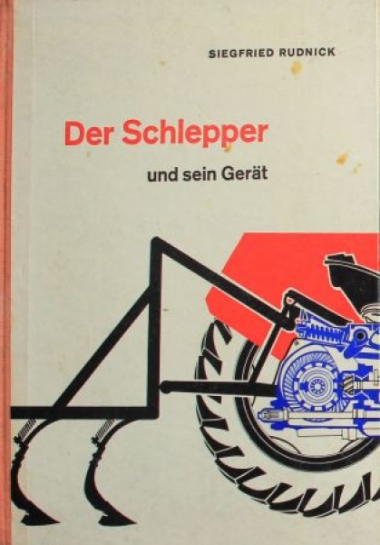 Rudnick "Der Schlepper und sein Geraet" Tractor-Technic 1959 (6362)