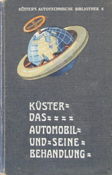 Kuester "Das Automobil und seine Behandlung" Vehicletechnic 1907 (0156)