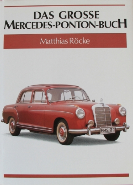 Roecke "Das grosse Mercedes-Ponton Buch" Mercedes-History 1994 original edition (6451)