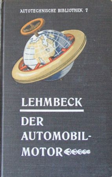 Lehmbeck "Der Automobil-Motor" Vehicletechnic 1913 (6847)