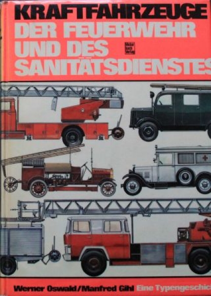 Oswald "Kraftfahrzeuge der Feuerwehr und des Sanitaetsdienstes" 1977 Vehicle-History (7401)