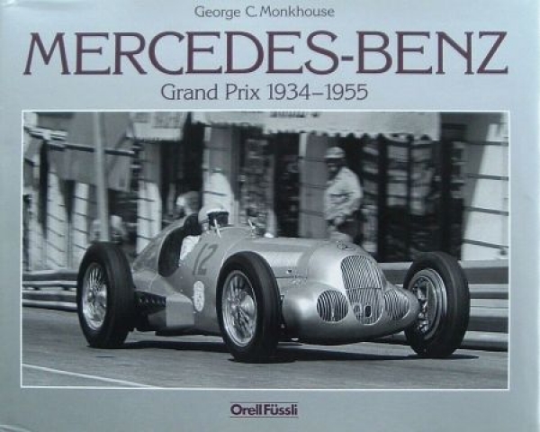 Monkhouse "Mercedes-Benz Grand Prix 1934-55" Mercedes-Motorracing-History 1983 (7085)