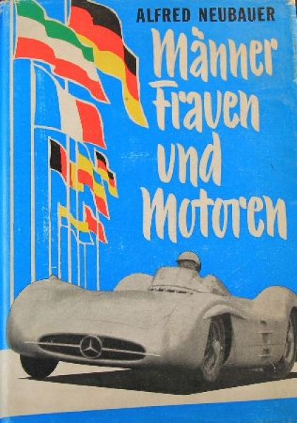 Neubauer "Männer, Frauen und Motoren" 1958 Motorracing-Biography (9241)