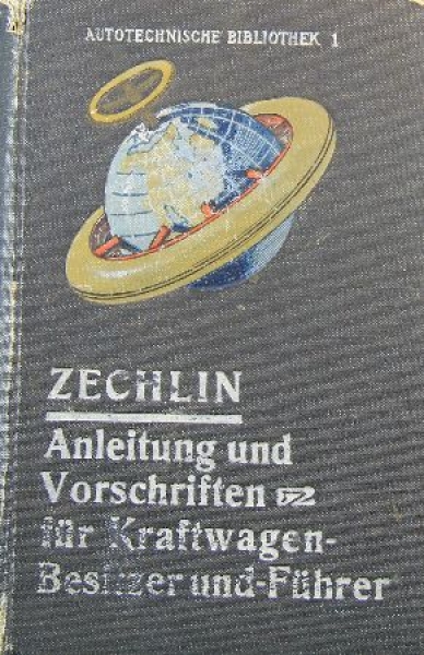 Zechlin "Anleitungen und Vorschriften für Kraftwagenbesitzer" Vehicletechnic 1912 (9332)