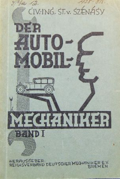 Szenasy "Der Automobil Mechaniker" Vehicletechnic 1928  Volume 1 (9501)