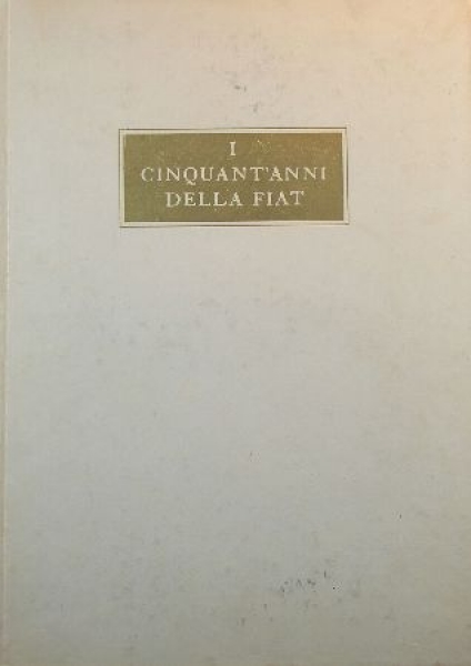 Mondadori "Cinquant anni della FIAT 1899 - 1949" Fiat-History 1951 (9863)
