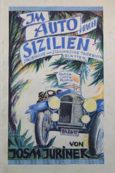 Jurinek "Im Auto nach Sizilien" Targa-Coppa Florio Roadtripstory 1924 (9871)