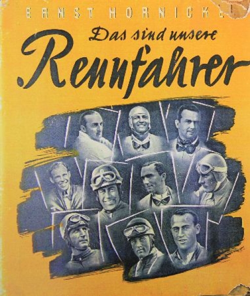 Hornickel "Rennfahrer" 1940 Racingdriver-Biography (9876)